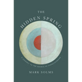The Hidden Spring: A Journey to the Source of Consciousness