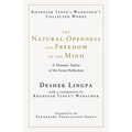 The Natural Openness and Freedom of the Mind: A Treasure Tantra of the Great Perfection