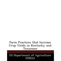 Farm Practices That Increase Crop Yields in Kentucky and Tennessee