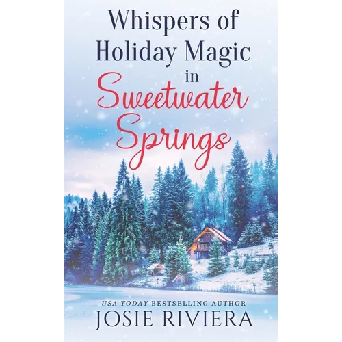 Whispers of Holiday Magic in Sweetwater Springs: A Sweet, Clean, and Wholesome Contemporary Cozy Mystery Romance