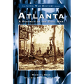 Atlanta: A Portrait of the Civil War
