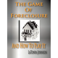 The Game of Foreclosure and How to Play It