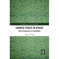 Chinese Peace in Africa: From Peacekeeper to Peacemaker