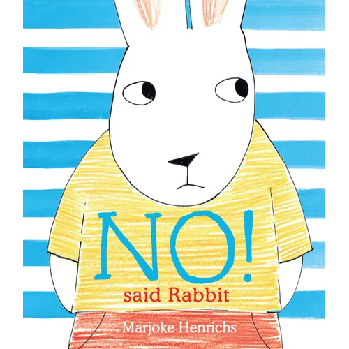 No! Said Rabbit