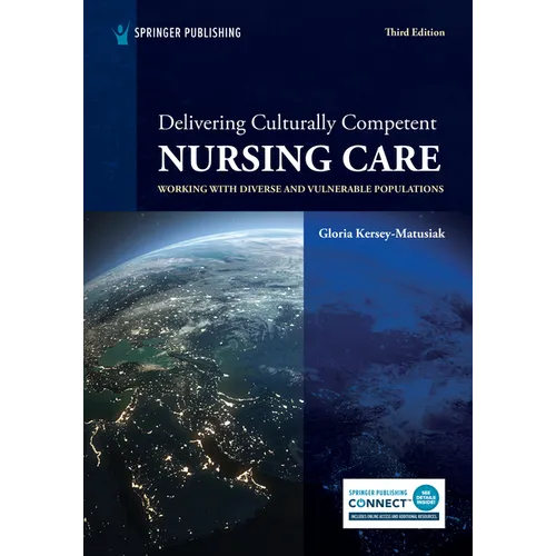 Delivering Culturally Competent Nursing Care: Working with Diverse and Vulnerable Populations