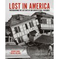 Lost in America: Photographing the Last Days of Our Architectural Treasures