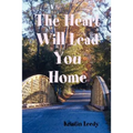 The Heart Will Lead You Home