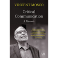 Critical Communication: A Memoir