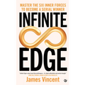 Infinite Edge: Master the Six Inner Forces to Find Your Edge