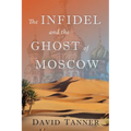 The Infidel and the Ghost of Moscow