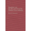 Shoreham and the Rise and Fall of the Nuclear Power Industry