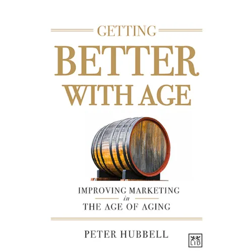 Getting Better with Age: Improving Marketing in the Age of Aging