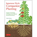 Japanese Style Companion Planting: Organic Gardening Techniques for Optimal Growth and Flavor