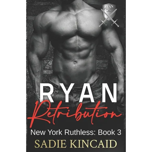 Ryan Retribution: A Dark Mafia, Reverse Harem. Book 3 in New York Ruthless Series