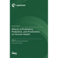 Effects of Probiotics, Prebiotics, and Postbiotics on Human Health