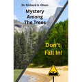 Mystery Among The Trees / Don't Fall In!