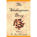 The Shakespeare Drug