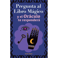 Pregunta al libro mágico y el Oráculo te responderá: Tu guía para tomar las decisiones correctas. Basado en el I Ching y la numerología. Oráculo del s