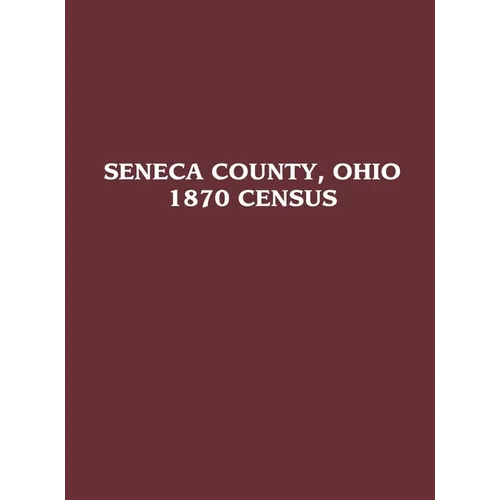 Seneca County, Ohio: 1870 Census