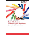 Guia Didactica de Estadistica y Probabilidad