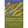Transilient Acts and Resilient Villages: Pueblo Community Persistence in the Northern Rio Grande
