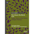 The Colours the Words Cast: Colour Terms in the Poetry of Dylan Thomas