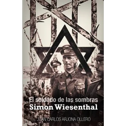 El soldado de las sombras: Simon Wiesenthal