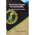Dutch Oven Cooking the Scouting Way: How to Make One-Pot Cast Iron Magic
