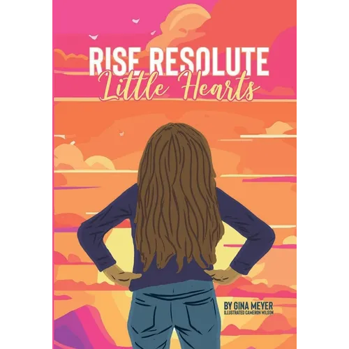 Rise Resolute, Little Hearts