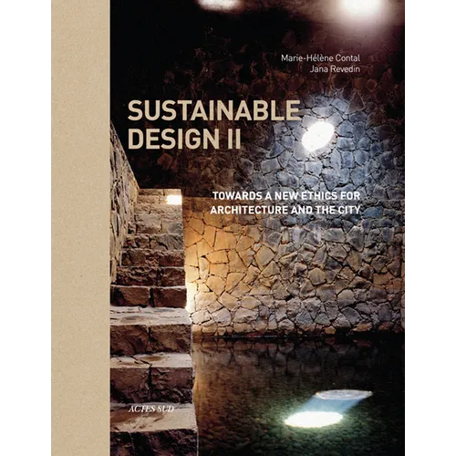 Sustainable Design II: Towards a New Ethics of Architecture and City Planning