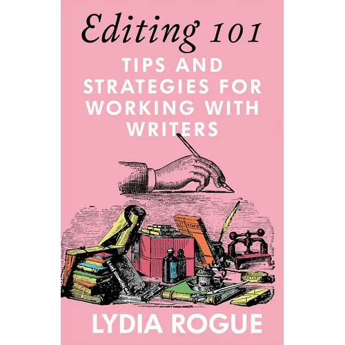 Editing 101: Tips and Strategies for Working with Writers