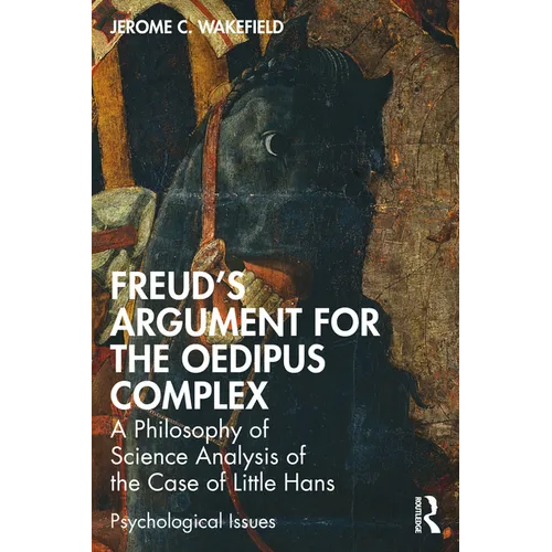 Freud's Argument for the Oedipus Complex: A Philosophy of Science Analysis of the Case of Little Hans