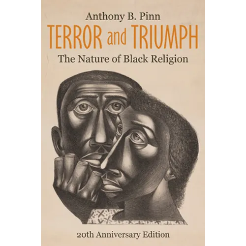 Terror and Triumph: The Nature of Black Religion, 20th Anniversary Edition