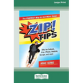 ZIP! Tips: The Fastest Way to Get More Done (16pt Large Print Edition)