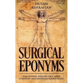 Surgical Eponyms: For General Surgery FRCS, MRCS, European and American Board Exams