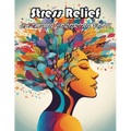 Stress Relief Calming Coloring Book: Coloring Book of Awe-inspiring for Stress Relief and Relaxation