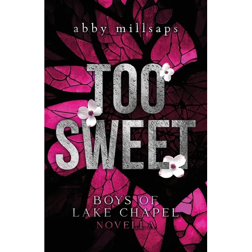 Too Sweet: Boys of Lake Chapel Novella