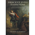Descent Into Darkness: An Explanatory Guide To Shakespeare's Macbeth