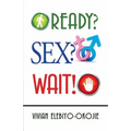 Ready? Sex? Wait!