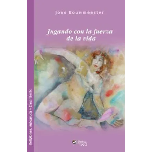 Jugando Con La Fuerza de La Vida