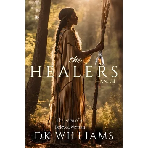 The Healers: The Saga of a Beloved Woman