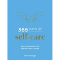 365 Days of Self-Care: Daily Guidance for Greater Well-Being