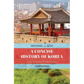 A Concise History of Korea: From Antiquity to the Present, Fourth Edition