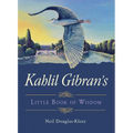 Kahlil Gibran's Little Book of Wisdom