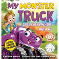 My Monster Truck Goes Everywhere with Me: Illustrated in American Sign Language