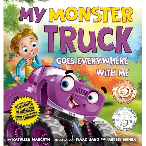 My Monster Truck Goes Everywhere with Me: Illustrated in American Sign Language