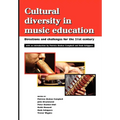 Cultural Diversity in Music Education: Directions and Challenges for the 21st Century