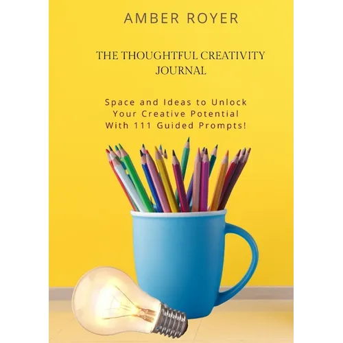 The Thoughtful Creativity Journal