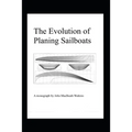 The Evolution of Planing Sailboats