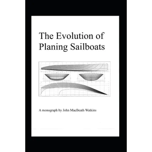 The Evolution of Planing Sailboats